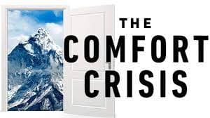 The Comfort Crisis