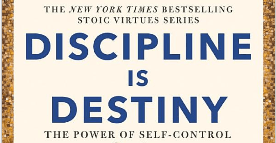 Discipline is Destiny